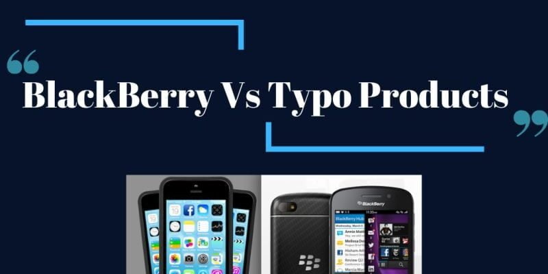 BlackBerry Vs Typo Products